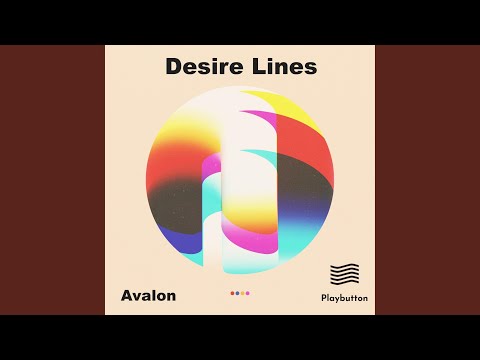 Desire Lines - Avalon - Youtube Video