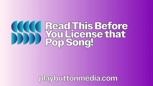 Before You License That Pop Song, Read This!