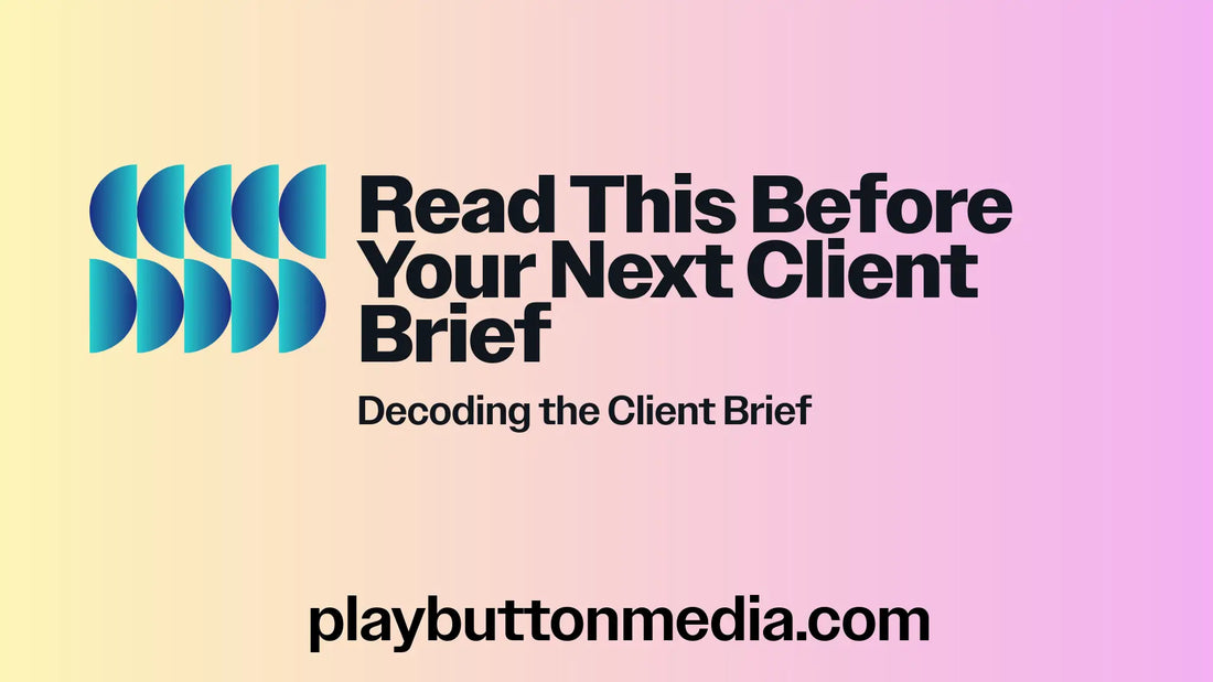 Read This Before Your Next Client Pitch: Decoding the Creative Brief.