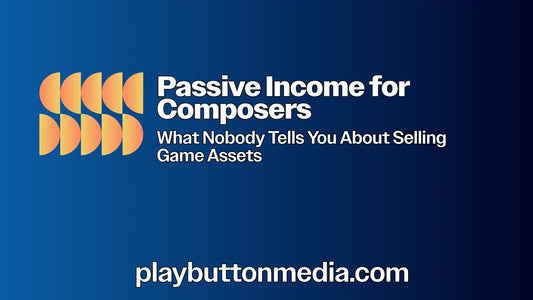 Passive Income for Composers: What Nobody Tells You About Selling Game Assets!