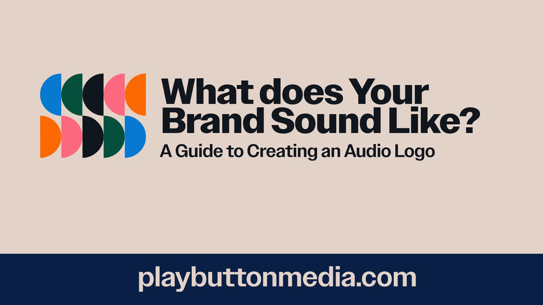 What Does Your Brand Sound Like? A Guide to Creating an Audio Logo